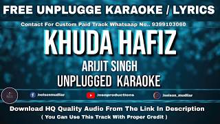 Khuda Haafiz | Free Unplugged Karaoke Lyrics | The Body | Arijit Singh,Aditya Dev | HQ Audio