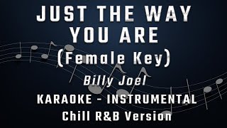 JUST THE WAY YOU ARE - FEMALE KEY - FULL BAND KARAOKE - INSTRUMENTAL - BILLY JOEL