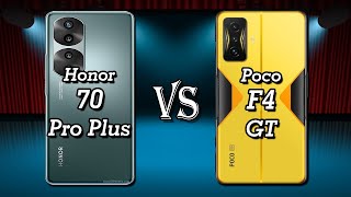 Honor 70 Pro Plus vs Poco F4 GT