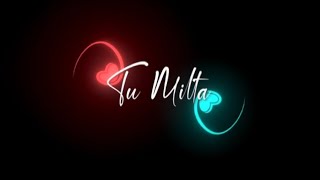 🥀Tu milta hai mujhe song status | New Black screen status | Love status | Hindi song status❤
