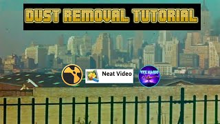 Neat Video Part 2 II Dust Removal Tutorial [ In Hindi ]