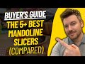 TOP 5 Best Mandoline Slicers - Best Mandoline Slicer Review (2024)