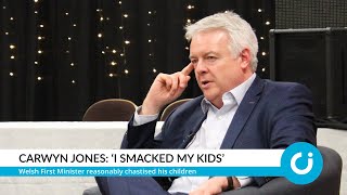 Carwyn Jones: ‘I smacked my kids’