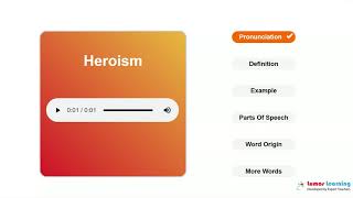 HEROISM - Definition, pronunciation, grammar, meaning - Practice grade 7 vocabulary