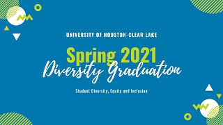UHCL Diversity Graduation - May 2021