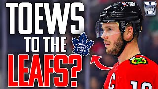 Leafs INTERESTED In Jonathan Toews?!!! 👀