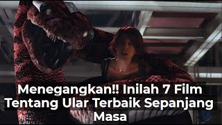 Menegangkan!! Inilah 7 Film Tentang Ular Terbaik Sepanjang Masa