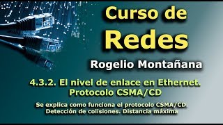 Curso de Redes. 4.3.2. El nivel de enlace en Ethernet. Protocolo CSMA/CD