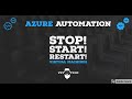 Azure Automation - Stop, Start & Restart VMs! (Scripts link included)