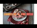 CIAMBELLINE AL VINO ROSSO CON FRUTTA SECCA