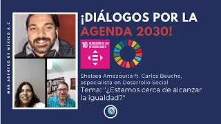 Diálogos por la Agenda 2030 | ODS10: Reducción de las desigualdades
