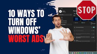 10 Ways to Turn off Windows’ Worst Ads