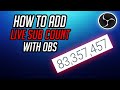 How To Add A live Sub Count Obs!