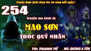 Truyện ma pháp sư - Mao Sơn tróc quỷ nhân [ Tập 254 ] Chém ma sói  - Quàng A Tũn