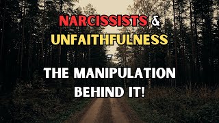 Narcissists \u0026 Unfaithfulness – The Manipulation Behind It! |NPD| #narcissism