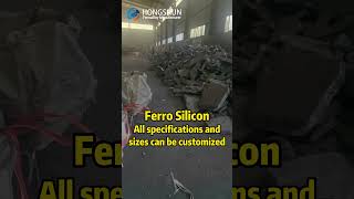 Hongshun provides customized services for high quality ferrosilicon(FeSi) | FeSi75, FeSi72, FeSi70