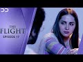 The Flight | Episode 17 | English Dubbed | Pakistani Drama | CI1O