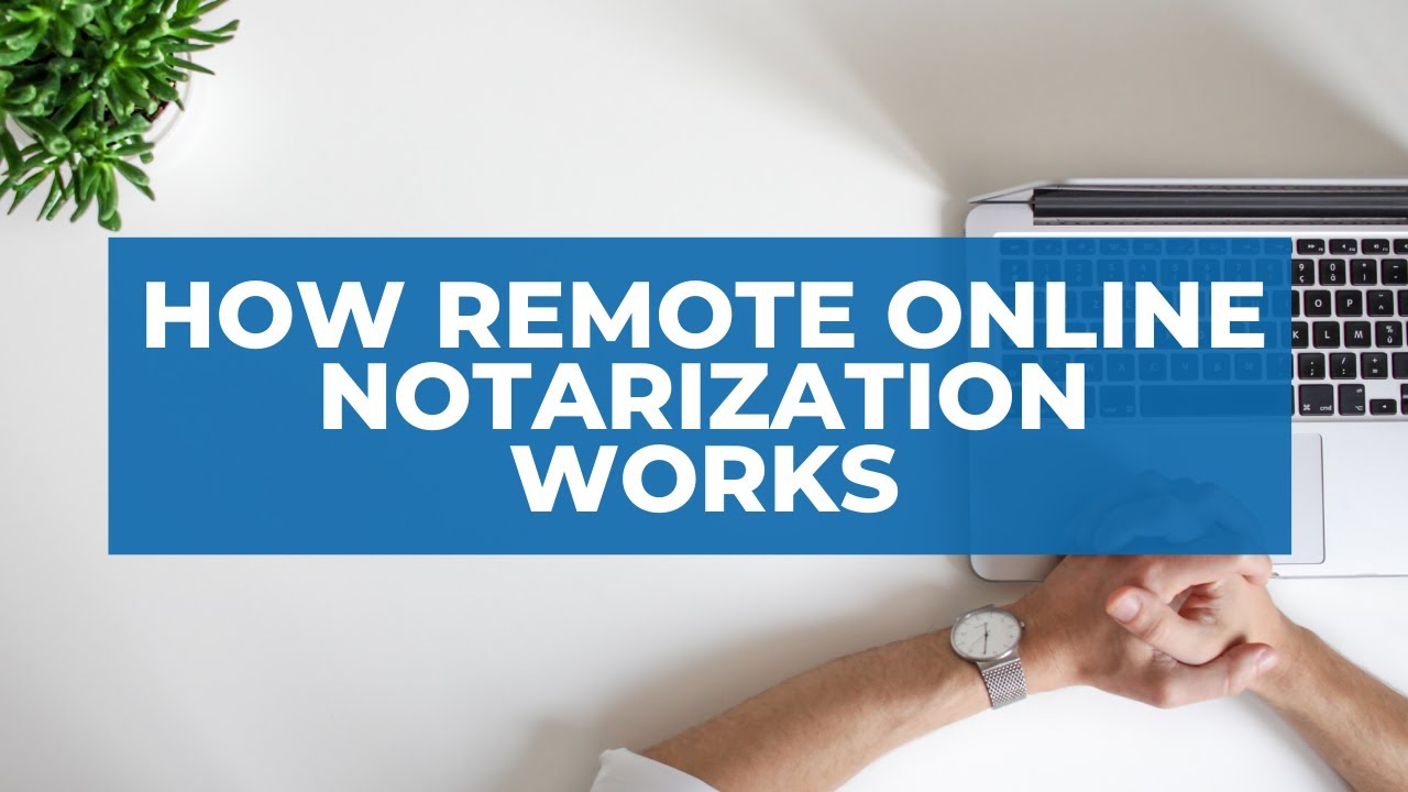 How Does Remote Online Notarization Work Youtube