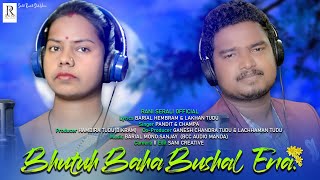 BHUTUH BAHA BUSHAL ENA II NEW SANTALI ROMANTIC STUDIO VERSION 2021 II PANDIT \u0026 CHAMPA RANI