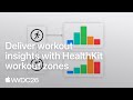 WWDC26: Deliver workout insights with HealthKit workout zones | Apple