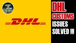 DHL Customs Issues…solved!