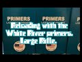 Reloading with the White River primers, Large Rifle. This is a new manufacturer from the USA.