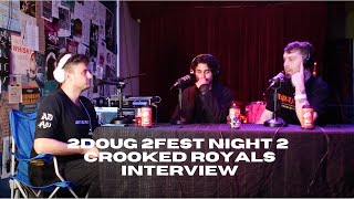 2Doug 2fest - Crooked Royals Interview