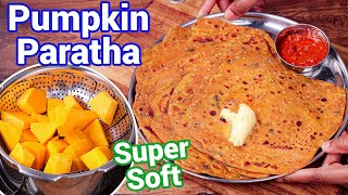 Pumpkin Paratha Recipe - Tips \u0026 Tricks for Soft \u0026 Chatpata Roti | Kaddu Ka Paratha