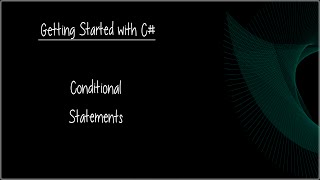 C# Beginner Tutorial 12 - Using Conditional Statements