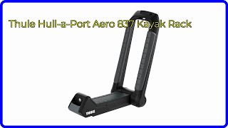 REVIEW (2024): Thule Hull-a-Port Aero 837 Kayak Rack. ESSENTIAL details.