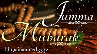 Jumma Mubarak || Jumma Mubarak Status   || Jumma Mubarak New || Jumma Status || @hunainahmed3332