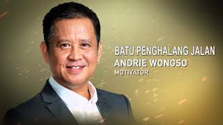 Andrie Wongso - Batu Penghalang Jalan