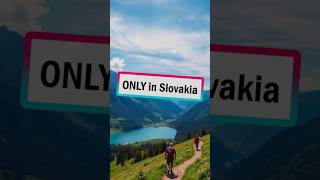 ONLY in Slovakia (a UNESCO World Heritage Site)