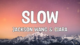Jackson Wang & Ciara - Slow (Lyrics)