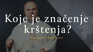 Koje je značenje krštenja? | Krštenje Gospodinovo