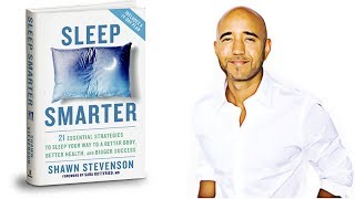Sleep Smarter Book Summary | By Shawn Stevenson | How To Sleep Smarter?