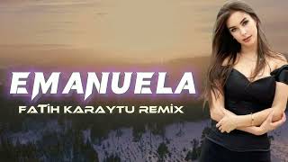 Sergio ft. Vani - Emanuela (Fatih Karaytu Remix) Yeni 2023