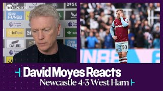"WE FELL APART" | David Moyes | Newcastle 4-3 West Ham | Premier League