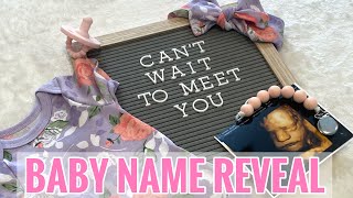 BABY NAME REVEAL | OUR BABY GIRL'S NAME | BABY #3