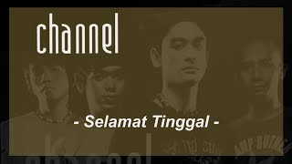 Channel - Selamat Tinggal