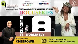 Norma Ely | An Amazing Experience | The Making Of An Entrepreneur | Season 8