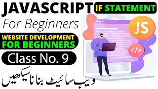 JavaScript If Statement | JavaScript Course in Urdu Hindi | Class 9