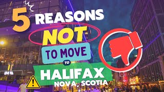 5 Reasons NOT to Move to Halifax, Nova Scotia - Avoid the Maritimes?