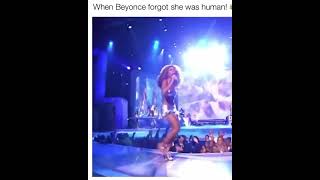 When Beyoncé forgot she was human #beyonce #viral #fypシ #subscribe #music