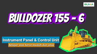 Bulldozer 155 - 6 | Instrument panel dan pengenalan komponen