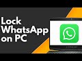 How to Lock WhatsApp on PC