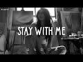 Stay With Me 🎵 Sad Songs Playlist For Broken Hearts 💔 Depressing Songs 2024 That Make You Cry