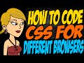 How to Code CSS for Different Browsers