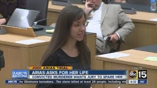 Jodi Arias asks jurors to spare her life