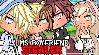 ✨•Ms. Boyfriend stealer•✨| Short Glmm |✨Gacha Life Mini movie✨|